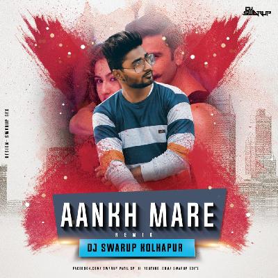 Aakh Mare - DJ Swarup Kolhapur